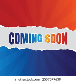 Coming soon post paper with torns edges. social media post with light background, Gradient color template design. Coming soon social media post, Coming soon creative, vector illustration.