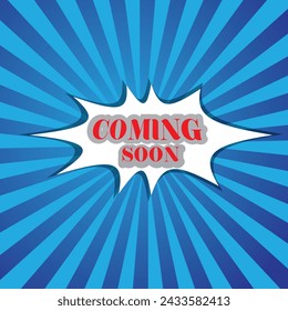 Coming Soon. Poster Comic Speech Bubble. Vector illustration.