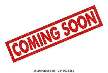 Coming Soon red ink rubber stamp sign symbol seal badge dusty grunge effect upcoming validation business concept campaign promote announce future arrival promotion announcement