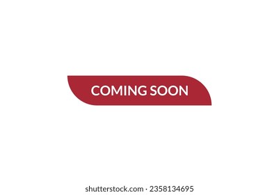 Coming soon red ribbon label banner. Open available now sign or Coming soon tag.
