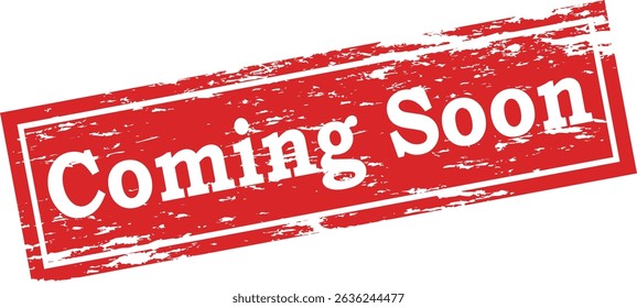 Coming Soon - Red Rubber Stamp With text message Coming Soon