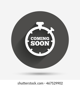 Coming soon sign icon. Promotion announcement symbol. Circle flat button with shadow. Vector
