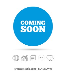 Coming soon sign icon. Promotion announcement symbol. Copy files, chat speech bubble and chart web icons. Vector