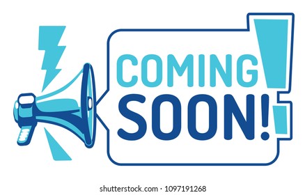 Coming soon - sign with megaphone