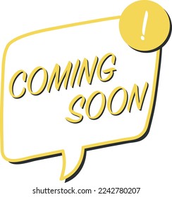 Coming Soon Sign Speech Bubble