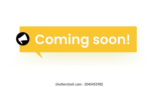 Coming soon sign. Template vector tag.