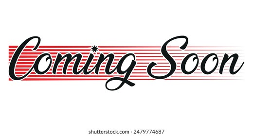 Coming soon simple brush typo lettering, isolated on white background. Vector file typography. Coming Soon upcoming event