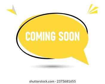 Coming soon speech bubble text. Hi There on bright color for Sticker, Banner and Poster. vector illustration.