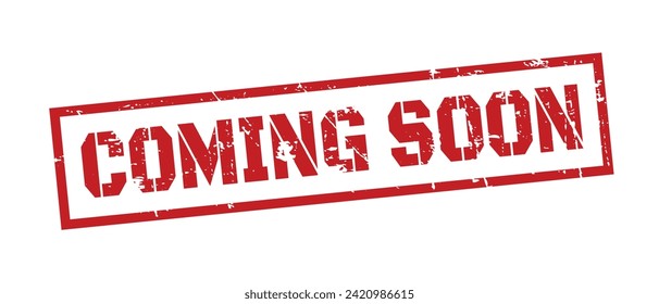 Coming soon stamp grunge red on white background. Print vector design.