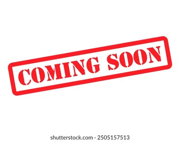 Coming soon stamp symbol, label sticker sign button, text banner vector illustration .