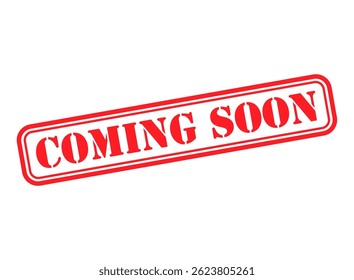 Coming soon stamp symbol, label sticker sign button, text banner vector illustration .
