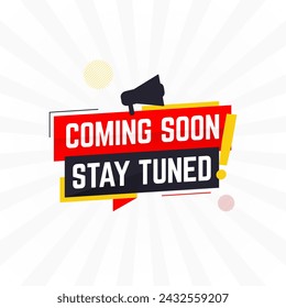 coming soon and stay tuned banner vector