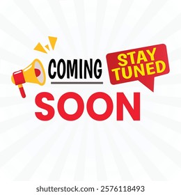 Coming Soon Stay Tuned Banner Design Vector