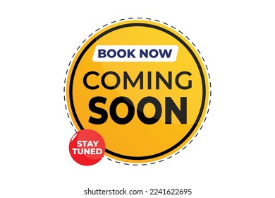 Coming soon with stay tuned and book now design vector