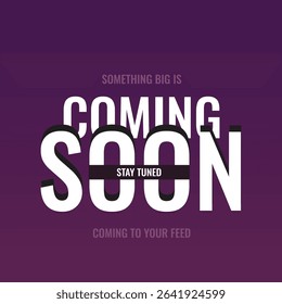 Coming Soon stay tuned social media post design 