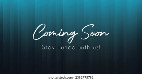 Coming soon, stay tuned with us, announcement banner Can be used for business, marketing and advertising.  svg