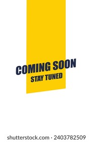 Coming Soon Stay Tuned vector illustration 