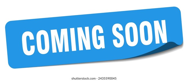 coming soon sticker. coming soon rectangular label isolated on white background