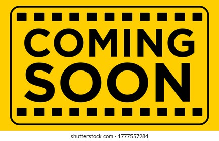 Coming Soon Sticker Sign Bright Yellow Color Black Text