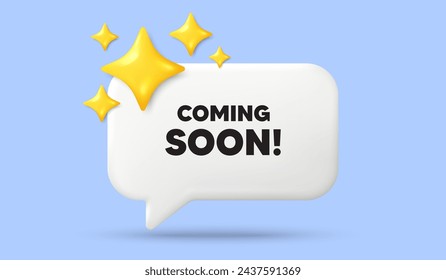 Coming soon tag. 3d speech bubble banner with stars. Promotion banner sign. New product release symbol. Coming soon chat speech message. 3d offer talk box. Vector