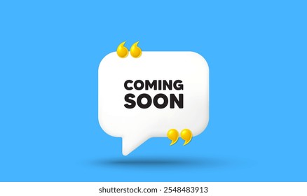 Coming soon tag. Chat speech bubble 3d icon with quotation marks. Promotion banner sign. New product release symbol. Coming soon chat message. Speech bubble banner. White text balloon. Vector