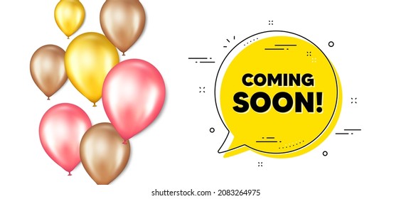 Coming soon text. Balloons promotion banner with chat bubble. Promotion banner sign. New product release symbol. Coming soon chat message. Isolated party balloons banner. Vector