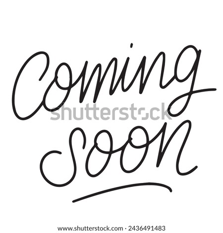 Coming soon text banner on transparent background. Hand drawn vector art.