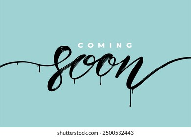 Coming soon text calligraphy inscription with smooth lines. the inscription is hand draw, with a brush with smudges. Promotion banner. Handwritten positive quote vector lettering.