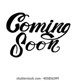 Coming soon text design.Hand drawn lettering. Isolated on white background. Perfect design element. Vector art.