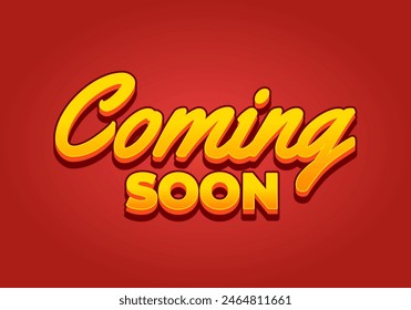 Coming soon. Text effect design in 3D look with eye catching colors