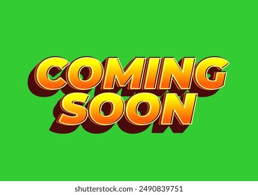 Coming soon. Text effect design in 3D look with eye catching colors