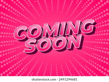 Coming soon. Text effect design in 3D look with eye catching colors