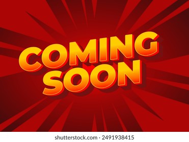 Coming soon. Text effect design in 3D look with eye catching colors