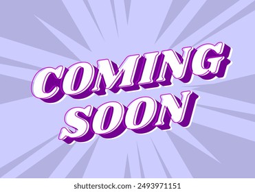 Coming soon. Text effect design in 3D look with eye catching colors