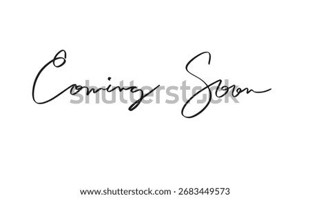 Coming soon text font calligraphy hand written lettering script black color object icon coming soon announcement sale product advertisement arrival new message promotion coming soon product commerce 