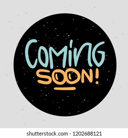 Coming Soon Text Inscription Hand Drawn Lettering Calligraphy Type Design Vector Graphic