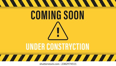 Coming soon, under construction. Modern illustration. Yellow banner with lettering, shadow and light for promotion. Under construction trendy yellow banner, template, frame, badge. Vector illustration