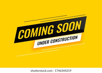 coming soon under construction yellow background design