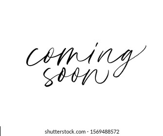 Coming soon - vector calligraphic lettering. Modern brush calligraphy isolated on white background. Hand drawn stock ink illustration. Phrase for stores, shopping malls, shops, markets.