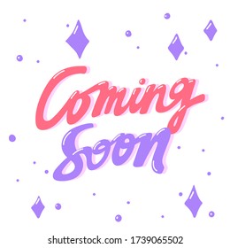 Coming soon. Vector illustrations on white background with cartoon lettering. Sticker for social media content. Pop art comic style.