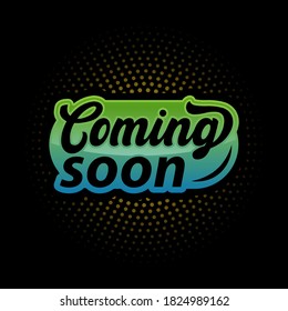 Coming soon. Vector illustrations on black background.