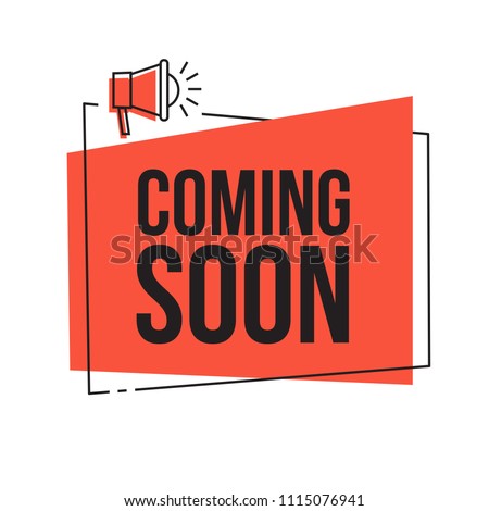 Coming soon. Vector red sign illustration isolated on white background, new
label design for sale, business  advertising web icon with loudspeaker, promotion announce tag, sticker, announcement.