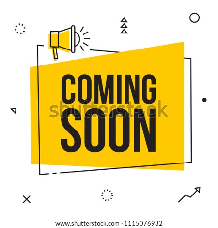 Coming soon, vector sign illustration isolated on white background, new
yellow label design for sale. Business  advertising thin line web icons with loudspeaker, promotion announce tag, sticker.