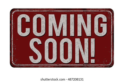 Coming soon vintage rusty metal sign on a white background, vector illustration