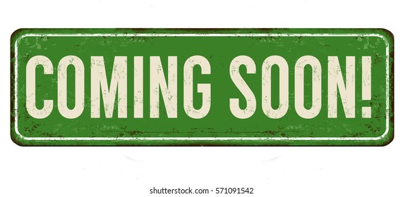 Coming soon vintage rusty metal sign on a white background, vector illustration