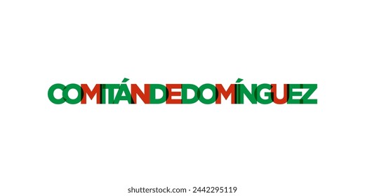 Comitan de Dominguez in the Mexico emblem. The design features a geometric style, vector illustration with bold typography in a modern font. The graphic slogan lettering.