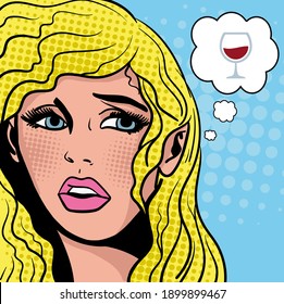 Comix cartoon lady in pop art style dreaming about wine. Hand-drawn vector illustration in retro style.