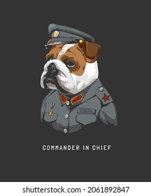 Commander In Chief Slogan With Dog In Soldier Uniform Vector Illustration On Black Background