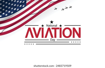 Commemorate National Aviation Day on celebrating aviation advancements