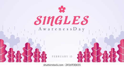 commemorating Singles Awareness Day. February 15. Happy world singles day, greeting design for a single person